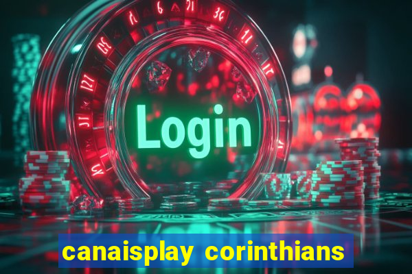 canaisplay corinthians